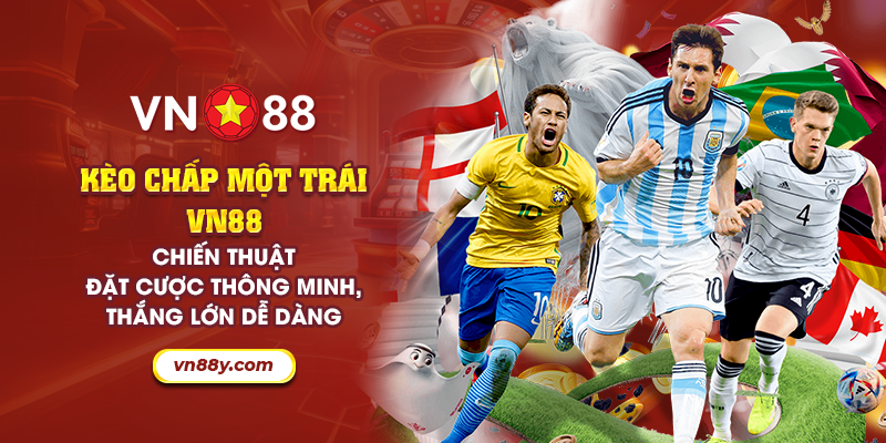 16 keo chap mot trai vn88 chien thuat dat cuoc thong minh thang lon de dang