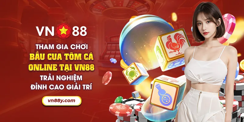 Tham gia chơi bầu cua tôm cá online tại VN88: Trải nghiệm đỉnh cao giải trí 5 39 tham gia choi bau cua tom ca online tai vn88 trai nghiem dinh cao giai tri 10 11zon