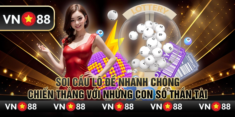 Soi cầu lô đề nhanh chóng – Chiến thắng với những con số thần tài 1 Soi cầu lô đề nhanh chóng – Chiến thắng với những con số thần tài